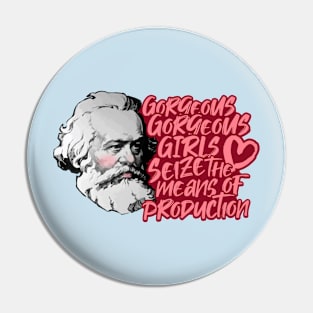 Gorgeous Gorgeous Girls Seize The Means Of Production Pin