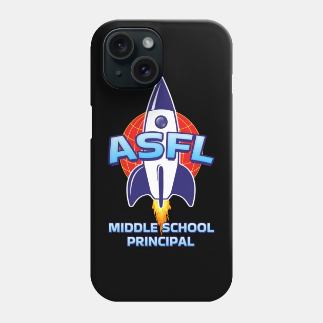 ASFL MIDDLE SCHOOL PRINCIPAL Phone Case by Duds4Fun