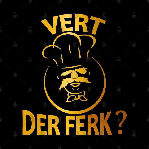 Vert Der Ferk by BukaGaPakeLibur