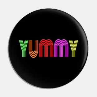 Yummy - Happy Vibes Retro Pin