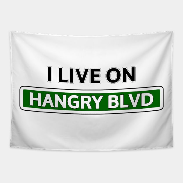 I live on Hangry Blvd Tapestry by Mookle