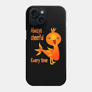 always cheerful all the time Phone Case