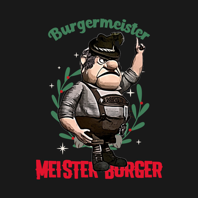 Burgermeister Meister Burger (german lederhosen) - Burgermeister Meister Burger German Le - T-Shirt