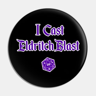 DND I Cast Eldritch Blast Pin