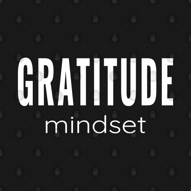 Gratitude Mindset - Grateful for All Experiences by tnts