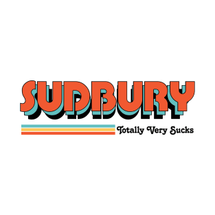 Sudbury - Totally Very Sucks T-Shirt