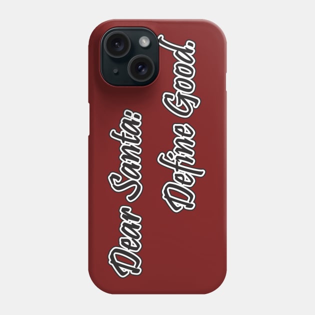 Dear Santa: Define Good. Phone Case by nektarinchen