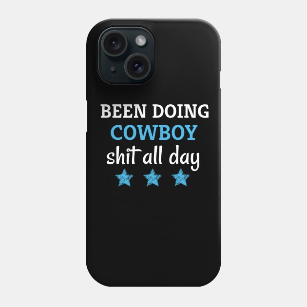 Been doing cowboy shit all day Phone Case by adiline