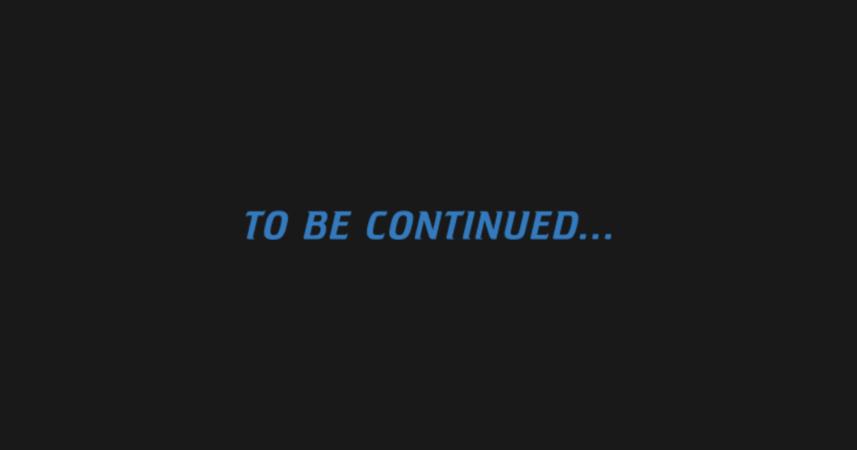 Resultado de imagem para to be continued star trek