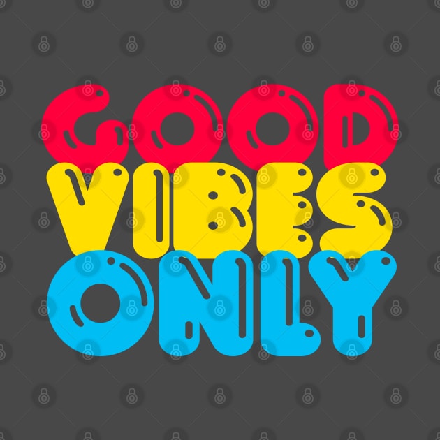 GOOD VIBES ONLY   / Typographic Quote by DankFutura