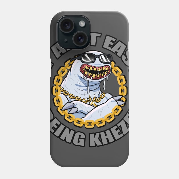 It Ain't Easy Being Kheze! Phone Case by Ashmish