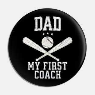 Dad My First Coach, Happy Father's Day, Baseball Dad Pin
