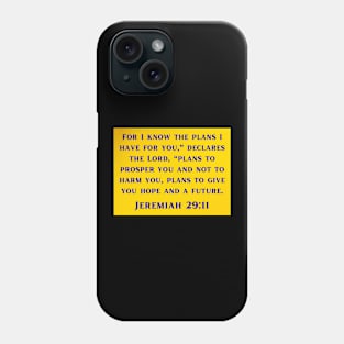 Bible Verse Jeremiah 29:11 Phone Case