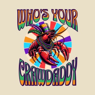 Who's Your Crawdaddy T-Shirt