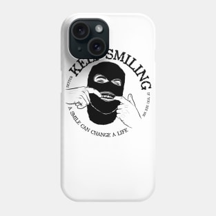 Keep Smiling Phone Case