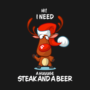 I Need A Huge Steak And A Beer Reindeer Matching Group Present Xmas Gift T-Shirt