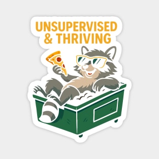 Unsupervised & Thriving Raccoon T-Shirt – Funny Animal Meme Tee – Trash Panda Humor Magnet