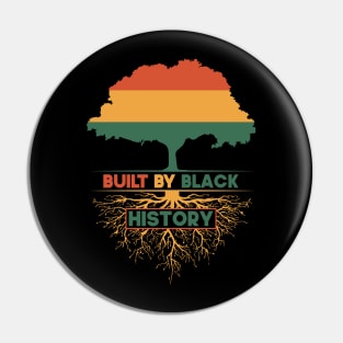 Built By black history 2022 Funny Gift Idea Pin