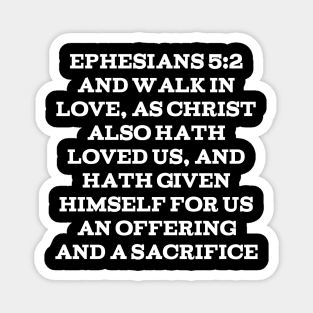 Ephesians 5:2 King James Version (KJV) Bible Verse Typography Magnet