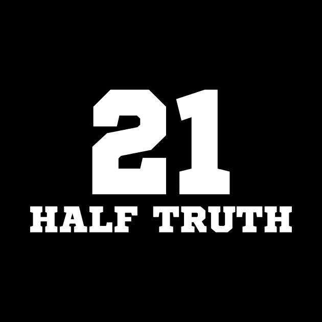 21 Half Truth 42 Technology Freak Gift by JeZeDe