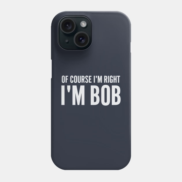 I'm Bob Phone Case by Venus Complete