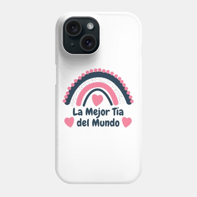 La Mejor Tia Del Mundo Phone Case by MtWoodson