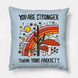 Stronger Than Your Anxiety Pillow