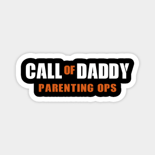 Call Of Daddy Parenting Ops Shirt Funny Father's Day Gifts Magnet