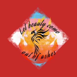 Let Beauty Come Out of Ashes Trans Pride T-Shirt