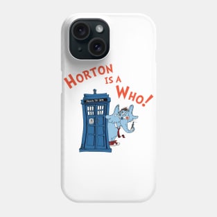 Horton is a Who Phone Case