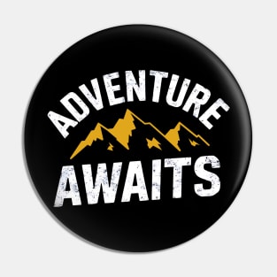 Adventure Awaits Pin