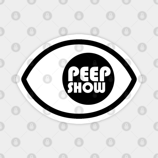 Peep Show Magnet by Whatever Forever