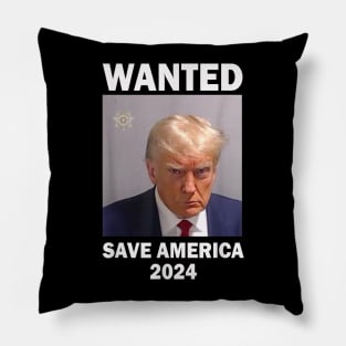 Wanted Save America 2024 Pillow