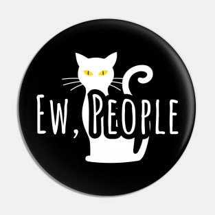 Ew People Cat Lover Pin