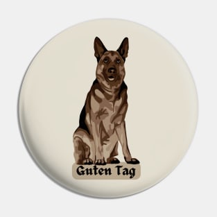 German Shepherd says Guten Tag Pin