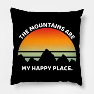 The Mountains Are My Happy Place Funny Hiking Pillow