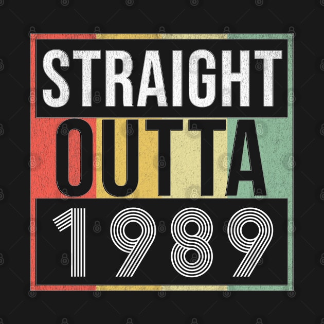 Straight Outta 1989 - Born In 1989 by giftideas