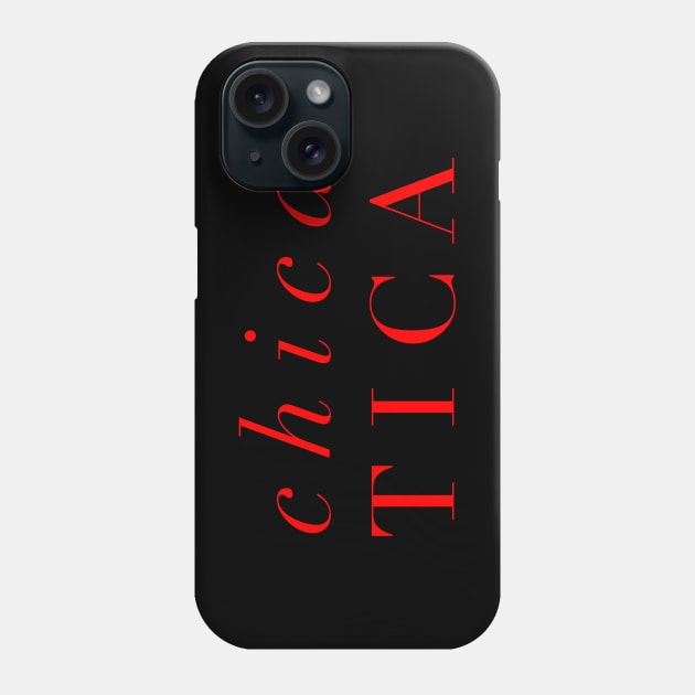 Chica Tica Phone Case by MessageOnApparel