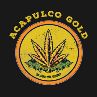 Acapulco Gold Coin Cannabis Strain Weed Name Design T-Shirt