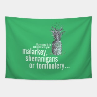 Malarkey Shenanigans Tomfoolery _ Psych Quotes. Tapestry