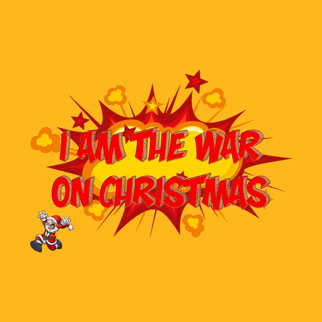 I Am The War On Christmas by DVL