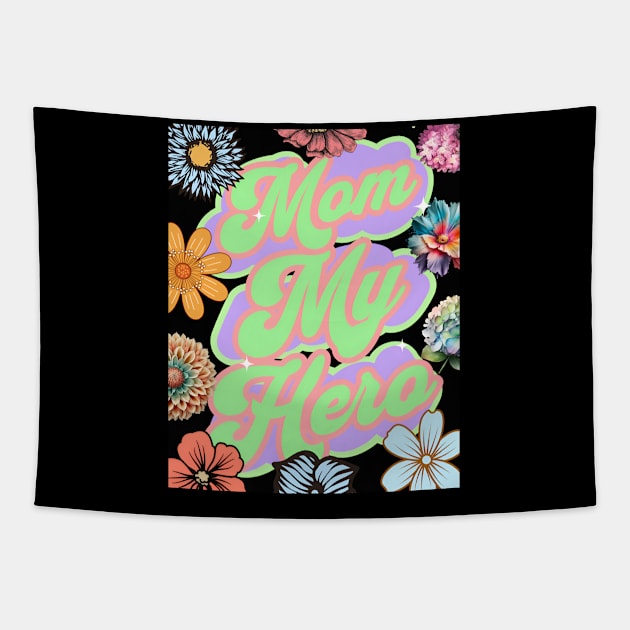 Mom My Hero mothers day Tapestry by Elite & Trendy Designs