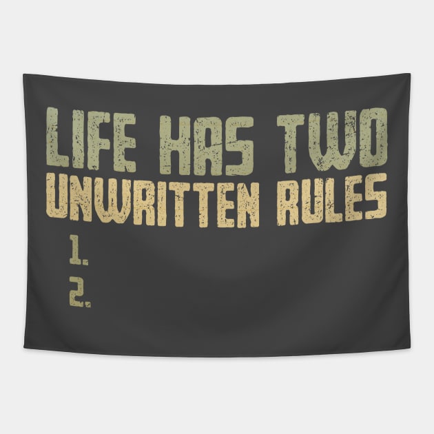 The Two Unwritten Rules of Life Tapestry by kg07_shirts