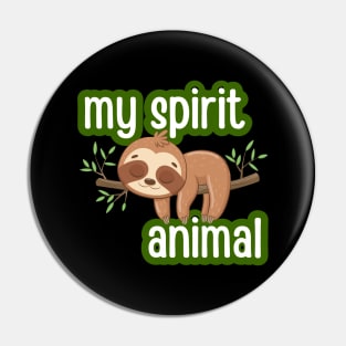 My spirit animal. A Sloth. Pin