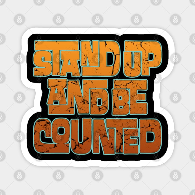 stand up and be counted Magnet by Snapdragon