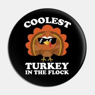 Coolest Turkey In The Flock Thanksgiving Pin