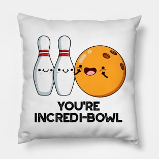 You're Incredi-bowl Cute Bowling Pun Pillow