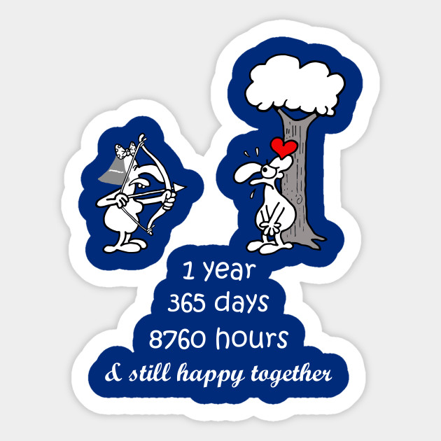 1st Marriage Anniversary Gift For Him Her 1 Year Together 1st Wedding Anniversary Gifts Sticker Teepublic