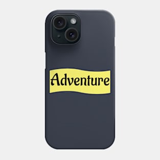 Adventure Typography Phone Case