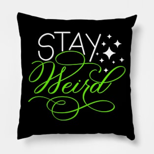 Stay Weird 2 Pillow